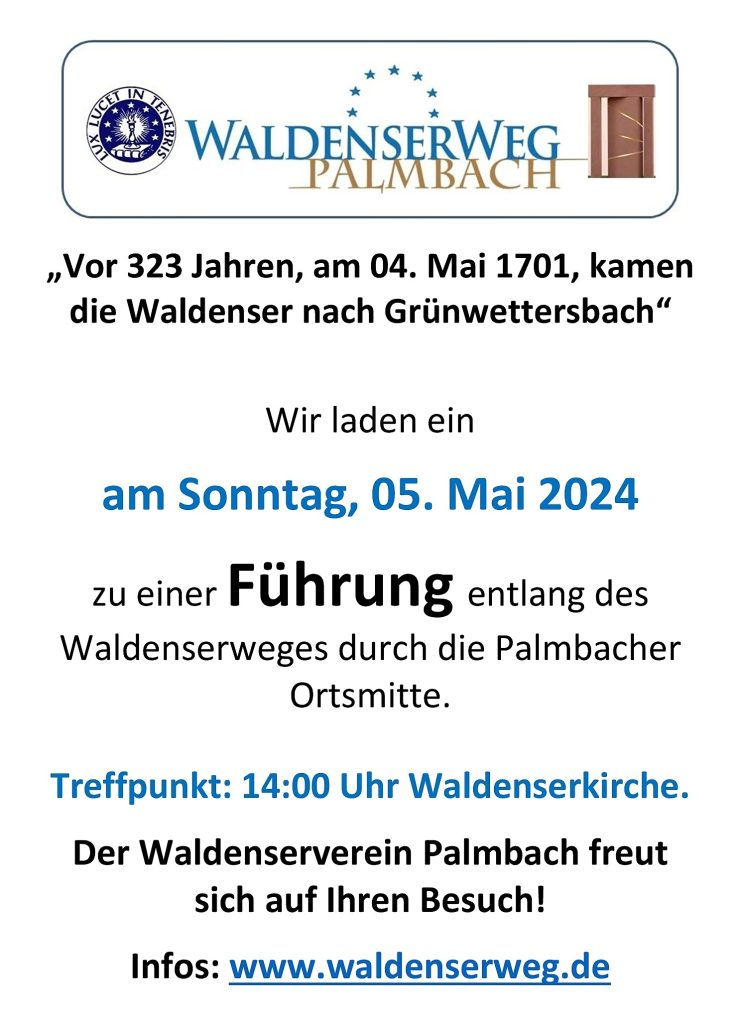 Am Sonntag, 5. Mai, findet eine Führung am Palmbacher Waldenserweg statt. Treffpunkt ist um 14 Uhr an der Waldenserkirche. Bei dieser Führung geht es um das Thema „Vor 323 Jahren, am 4. Mai 1701, kamen die Waldenserflüchtlinge nach Grünwettersbach“. Diese Führung läuft zum ersten Mal unter der Regie des neuen Vereins. Infos und Termine: www.waldenserweg.de